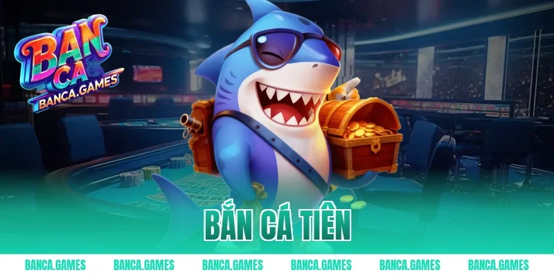 bắn cá tiên